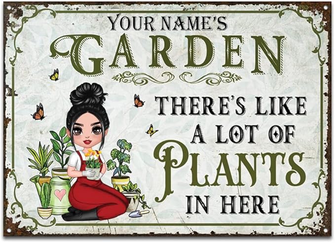 Lot Of Plants In Here Gardening, Personalized Custom Classic Metal Signs Garden Yard Wall Decorative Metal Sign