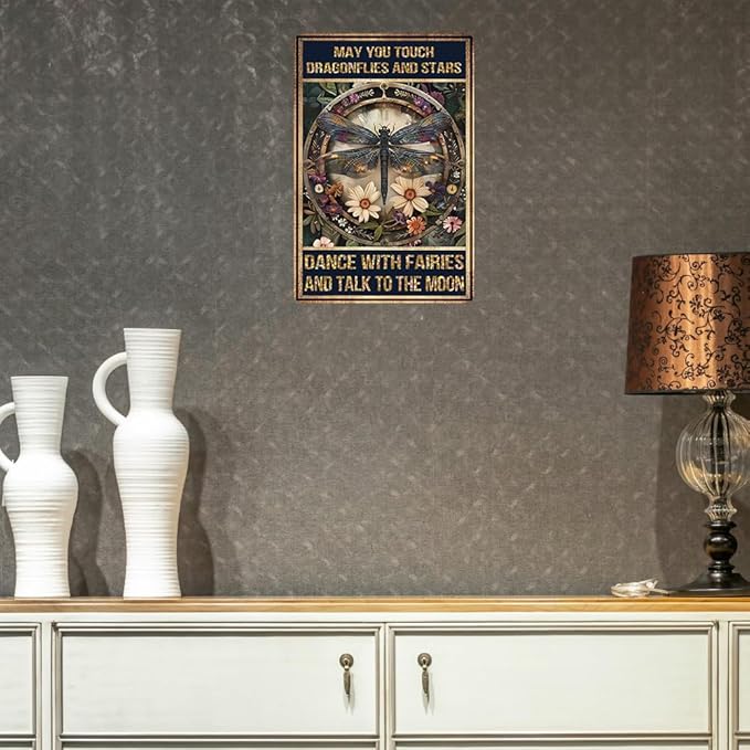 Dragonfly Wall Decor Vintage Metal Tin Signs May You Touch Dragonflies And Stars Dance With Fairies And Talk To The Moon Sign For Home Living Room Garden Bedroom Garage Wall Art Decor 8x12 Inch
