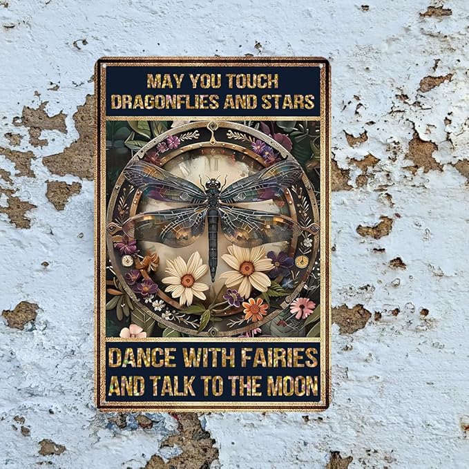 Dragonfly Wall Decor Vintage Metal Tin Signs May You Touch Dragonflies And Stars Dance With Fairies And Talk To The Moon Sign For Home Living Room Garden Bedroom Garage Wall Art Decor 8x12 Inch
